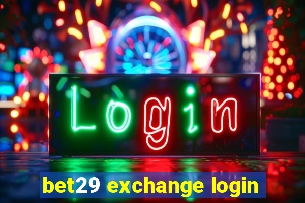 bet29 exchange login